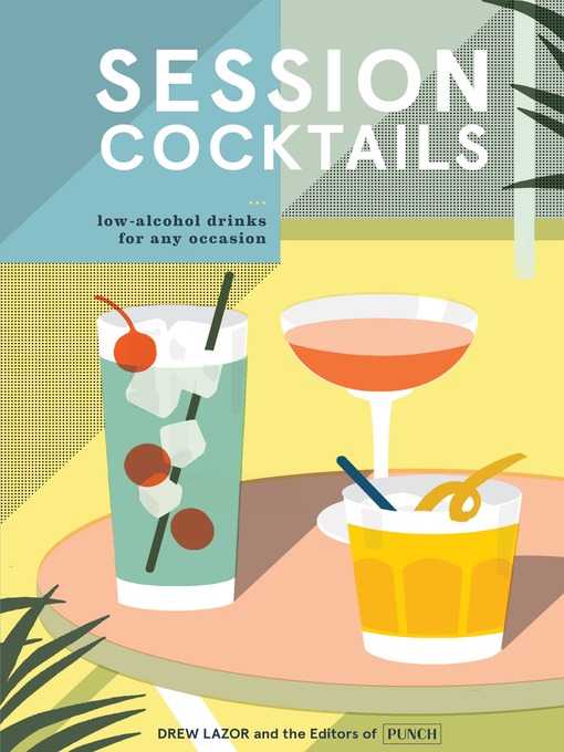 Title details for Session Cocktails by Drew Lazor - Available